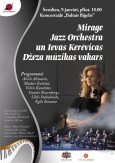 9.01. plkst.18.00 koncertzālē “Baltais flīģelis”  izskanēs Mirage Jazz Orchestra un Ievas Kerēvicas džeza mūzikas vakars.